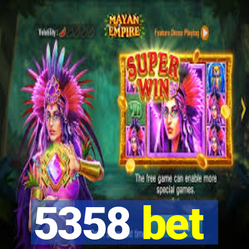 5358 bet